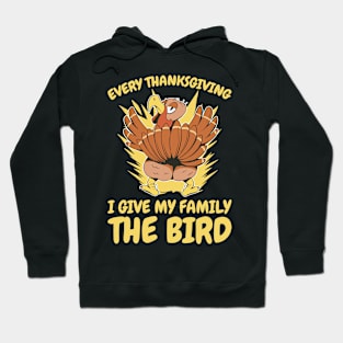 I Give My Family The Bird Funny Thanksgiving Gift Hoodie